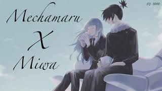 Miwa x Mechamaru || Heart Attack ❤️❤️