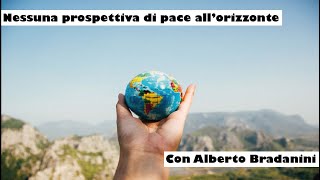 Nessuna prospettiva di pace all’orizzonte – Con Alberto Bradanini