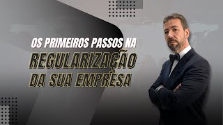 Os primeiros passos na regularização da sua empresa | Stone Okamont