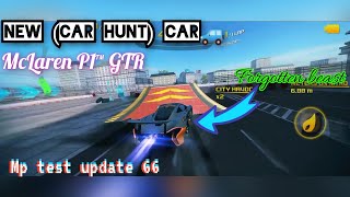 Asphalt 8 | New car hunt car😨. McLaren P1™ GTR mp test. update 66