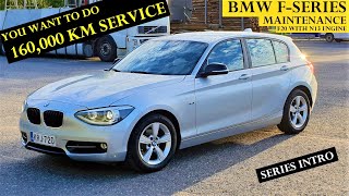 160tkm SERVICE for BMW F20 with N13 engine - INTRO