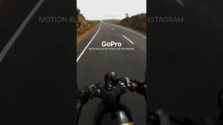 GoPro setting for motion blur