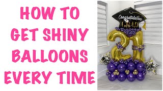 How my balloons are always shiny | Hi Shine | Balloon Bouquet Tutorial