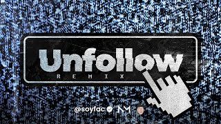 Unfollow (Remix) - Duki, Bizarrap, Facu Casal, @NahuMartinez, @LucasAlarconOficial