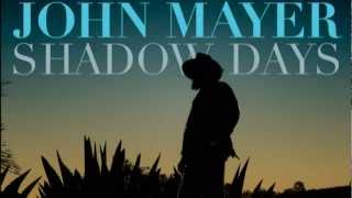 John Mayer - Shadow Days (FULL RADIO PREVIEW)