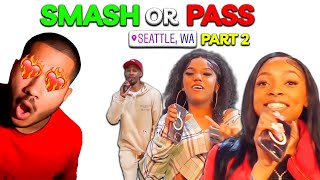 Smash Or Pass Seattle Part 2 - Video Reaction