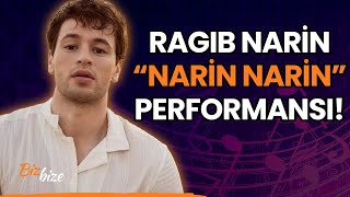 Ragıb Narin'den "Narin Narin" Performansı!