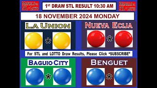 STL 1ST Draw 1030AM Result La Union Nueva Ecija Baguio Benguet 18 November 2024 MONDAY