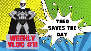 THEO SAVES THE DAY! | WEEKLY VLOG #11| Theo's ESCAPADES