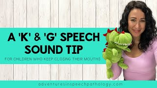 A 'K' & 'G' Speech Sound Tip