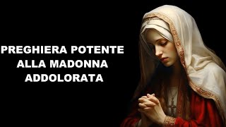 PREGHIERA POTENTE ALLA MADONNA ADDOLORATA