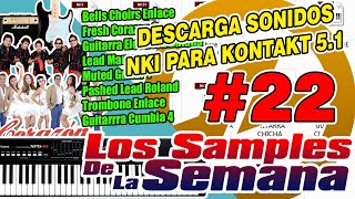 DESCARGA SONIDOS NKI PARA KONTAKT 5 (LOS SAMPLES DE LA SEMANA #22)