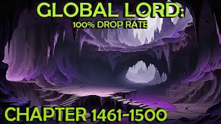 Global Lord: 100% Drop Rate Audiobook Chapter 1461-1500