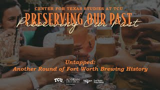 Untapped: Another Round of Fort Worth Brewing History | Fort Worth Public Library