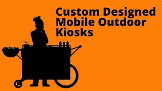 Custom Made Mobile Outdoor Kiosks Video!