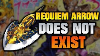 The "Requiem" Arrow DOESN'T EXIST! - JoJo's Bizarre Adventure Explained