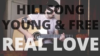 Hillsong Young & Free - Real Love (как играть на гитаре)