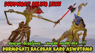 Durmogati bacokan karo Aswotowo, geger rebut balung tanpo sungsum.