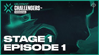 VALORANT CHALLENGERS OCEANIA 2023 | Stage 1 | Episode 1