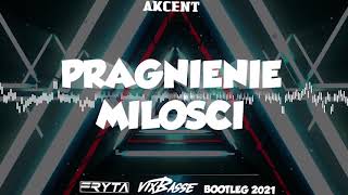 Akcent - Pragnienie Miłości (FRYTA & VixBasse Bootleg)