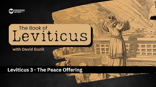 How The Peace Offering Points to Jesus – Leviticus Chapter 3