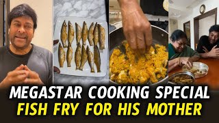 Mega Star Chiranjeevi Cooking Fish For His Mother | మెగాస్టార్ చిరంజీవి చేపల ఫ్రై