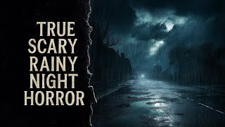 True Rainy Night Scary Horror Stories for Sleep | Black Screen With Rain Sounds | Part 1