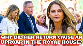 The Royal House in Shock: What Lies Behind Princess Madeleine's Unexpected Return to Sweden?