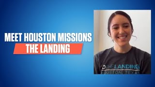 Meet Houston Missions   The Landing