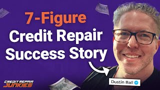 The Art of Growing and Scaling a Profitable Credit Repair Business w/ Dustin Ball