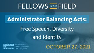 Administrator Balancing Acts: Free Speech, Diversity and Identity