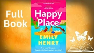 Happy Place Full Book| Novel by Emily Henry | Full