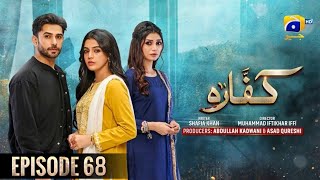 Kaffara Drama [ Episode - 68 ] upcoming tonight [1 / 10 / 2024 ]  کفارہ ڈرامہ 68