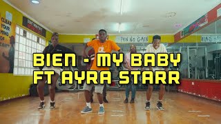 Bien - My Baby feat Ayra Starr (Dance Class Choreography)