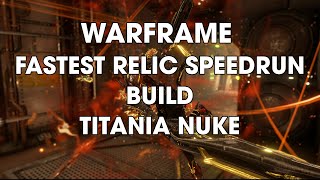 Fastest Speedrun Relics Build - Titania Nuke! - Warframe