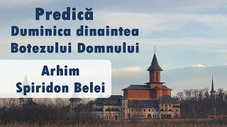 Despre Pocainta in Duminica dinaintea Botezului Domnului - Arhim Spiridon Belei (Man Scarisoara)