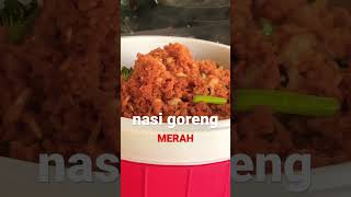 NASI GORENG MERAH