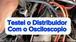 Teste do Distribuidor Com Osciloscopio