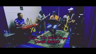 Cinta Tak Kenal Siapa By DYNA BAND