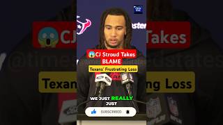 CJ Stroud Takes Blame  Texans' Frustrating Loss Explained