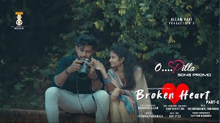 Broken Heart part 2 | Oo..pilla song promo | Nagasai pasumarthi | Madhusai Allam | Rohith Kotturi