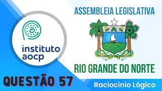 Questão 57 | Concurso ALRN 2022 - Instituto AOCP | Matemática e Raciocínio Lógico