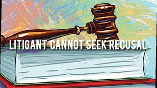 Litigant Cannot Seek Recusal || SC