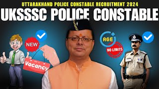 Uttarakhand Police Constable Recruitment 2024 | UK Police Constable New Vacancy 2024 | Age, Syllabus