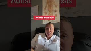 Autistic diagnosis why?