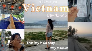 Vietnam Vlog Day 12 & 13, Danang Beach, Danang to Dalat bus Travel