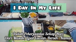 A DAY IN MY LIFE || Inilah Pekerjaanku Setiap Harinya, Dari Masak", Lipat Cucian,  & Bersih" kamar