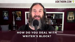 Ask Thorn: How do you deal with writer's block?