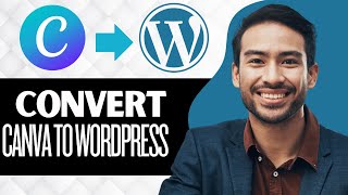 How To Convert Canva Website To WordPress (Full Guide)