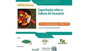 Curso sobre a Cultura do Cacaueiro - 4ª parte.